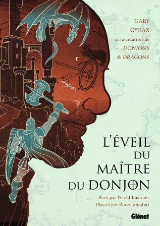 Éveil du maître du donjon (l') - Gary Gygax et la création de Donjons & Dragons